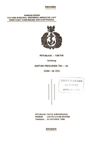 Image of Petunjuk Taktis Tentang Daftar Frekuensi TNI-AL (KOM-36.052) Petunjuk Taktis Dirkomlekal Nomor Juktis/4/X/86/Ditkom Tanggal 20 Oktober 1986