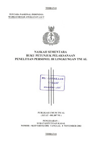 Image of Naskah Sementara Buku Petunjuk Pelaksanaan Penelitian Personel Di Lingkungan TNI Angkatan Laut Publikasi Umum TNI AL (KUAT-001.007 NS) Pengesahan : Surat Keputusan Kasal Nomor : SKEP/1683/XI/2002 Tanggal 8 November 2002