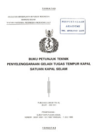 Image of Buku Petunjuk Teknik Penyelenggaraan Geladi Tugas Tempur Kapal Satuan Kapal Selam Publikasi Umum TNI AL (Kuat-030.101) Pengesahan Surat Keputusan Kasal Nomor SKEP/3097/VII/1989 Tanggal 7 Juli 1989