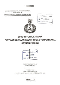 Image of Buku Petunjuk Teknik Penyelenggaraan Geladi Tugas Tempur Kapal Satuan Patroli Publikasi Umum TNI AL (KUAT-030.103) Pengesahan Surat Keputusan Kasal Nomor SKEP/3325/VII/1989 Tanggal 20 Juli 1989