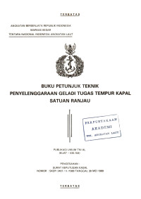 Image of Buku Petunjuk Teknik Penyelenggaraan Geladi Tugas Tempur Kapal Satuan Ranjau Publikasi Umum TNI AL (KUAT-030.104) Pengesahan Surat Keputusan Kasal Nomor SKEP/2407/V/1989 Tanggal 30 Mei 1989