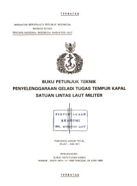 Image of Buku Petunjuk Teknik Penyelenggaraan Geladi Tugas Tempur Kapal Satuan Lintas Laut Militer Publikasi Umum TNI AL (KUAT - 030.107) Pengesahan Surat Keputusan Kasal Nomor SKEP/2874/VI/1989 Tanggal 24 Juni 1989