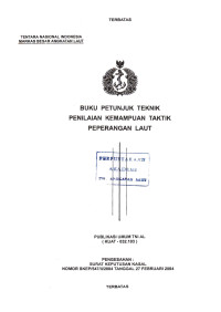 Buku Petunjuk Teknik Penilaian Kemampuan Taktik Peperangan Laut Publikasi Umum TNI AL (KUAT - 032.103) Pengesahan : Surat Keputusan Kasal Nomor: SKEP/547/II/2004 Tanggal 27 Februari 2004