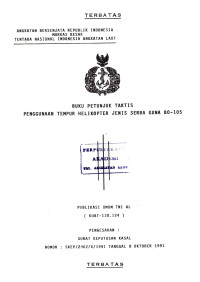 Buku Petunjuk Taktis Penggunaan Tempur Helikopter Jenis Serba Guna BO-105 Publikasi Umum TNI AL (KUAT-130.124) Pengesahan: Surat Keputusan Kasal Nomor: SKEP/2962/X/1991 Tanggal 8 Oktober 1991