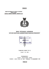 Buku Petunjuk Lapangan Satuan Bantuan Administrasi Pasukan Pendarat Publikasi Umum TNI AL (KUAT-131.231) Pengesahan: Surat Keputusan Kasal Nomor: SKEP/3730/XII/1991 Tanggal 10 Desember 1991