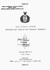 Buku Petunjuk Lapangan Prosedur Muat Bongkar dan Embarkasi Debarkasi Publikasi Umum TNI AL (KUAT-134.200) Pengesahan: Surat Keputusan Kasal Nomor: SKEP/4937/X/1988 Tanggal 31 Oktober 1988