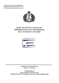 Buku Petunjuk Lapangan Prosedur RTG Dan Optis / Sinar Dalam Bahasa Inggris Publikasi Umum TNI AL (KUAT - 170.205) Pengesahan Surat Keputusan Kasal Nomor : SKEP / 3127 / XII / 2004 // Tanggal 28 Desember 2004