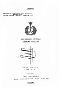 Buku Petunjuk Lapangan Serangan Perkubuan Publikasi Umum TNI AL (KUAT-131.221) Pengesahan: Surat Keputusan Kasal Nomor: SKEP/1308/V/1991 Tanggal 7 Mei 1991