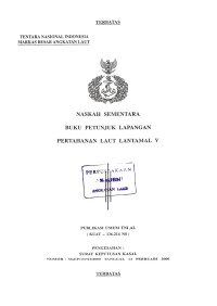 Naskah Sementara Buku Petunjuk Lapangan Pertahanan Laut Lantamal V Publikasi Umum TNI AL (KUAT - 136.214 NS) Pengesahan Surat Keputusan Kasal Nomor : SKEP / 155 // II / 2000 Tanggal 14 Februari 2000