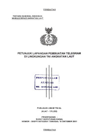 Image of Petunjuk Lapangan Pembuatan Telegram Di Lingkungan TNI Angkatan Laut Publikasi Umum TNI AL (KUAT - 170.203) Pengesahan Surat Keputusan Kasal Nomor : SKEP / 1587 / X / 2001 Tanggal 10 Oktober 2001