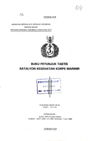 Buku Petunjuk Taktis Batalyon Kesehatan Korps Marinir Publikasi Umum TNI Al (KUAT - 131.110) Pengesahan Surat Keputusan Kasal Nomor: SKEP/3099/VII/1989 Tanggal 7 Juli 1989