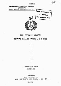 Image of Buku Petunjuk Lapangan Gerakan Kapal Ke Pantai Lintas Heli Publikasi Umum TNI Al (KUAT - 131.205) Pengesahan: Surat Keputusan Kasal Nomor: SKEP/2425/VI/1990 Tanggal 1 Juni 1990