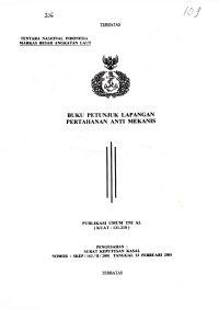 Image of Buku Petunjuk Lapangan Pertahanan Anti Mekanis Publikasi Umum TNI AL (KUAT-131.210) Pengesahan: Surat Keputusan Kasal Nomor: SKEP/163/II/2001 Tanggal 23 Februari 2001