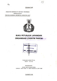 Buku Petunjuk Lapangan Organisasi Logistik Pantai Publikasi Umum TNI AL (KUAT-131.213) Pengesahan: Surat Keputusan Kasal Nomor: SKEP/2539/VI/1989 Tanggal 8 Juni 1989