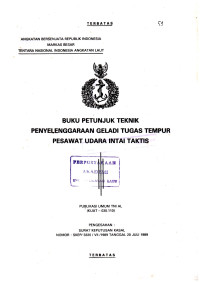 Image of Buku Petunjuk Teknik Penyelenggaraan Geladi Tugas Tempur Pesawat Udara Intai Taktis Publikasi Umum TNI AL (KUAT - 030.110) Pengesahan Surat Keputusan Kasal Nomor SKEP/3326/VII/1989 20 Juli 1989