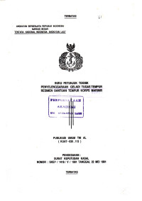 Buku Petunjuk Teknik Penyelenggaraan Geladi Tugas Tempur Resimen Bantuan Tempur Korps Marinir Publikasi Umum TNI AL (KUAT - 030.113) Pengesahan Surat Keputusan Kasal Nomor: SKEP/1418/V/1991 Tanggal 22 Mei 1991