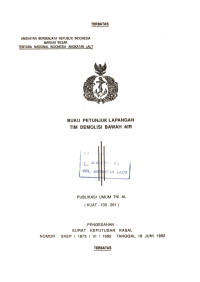 Image of Buku Petunjuk Lapangan Tim Demolisi Bawah Air Publikasi Umum TNI AL (KUAT-130.201) Pengesahan: Surat Keputusan Kasal Nomor: SKEP/1875/VI/1992 Tanggal 16 Juni 1992
