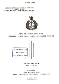 Buku Petunjuk Lapangan Prosedur Kerja Sama Pusat Informasi Tempur Publikasi Umum TNI AL (KUAT-130.202) Pengesahan: Surat Keputusan Kasal Nomor: SKEP/389/II/1991 Tanggal 7 Pebruari 1991