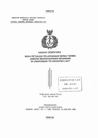 Naskah Sementara Buku Petunjuk Pelaksanaan Serah Terima Jabatan Bendaharawan Keuangan di Lingkungan TNI Angkatan Laut Publikasi Umum TNI AL (KU - 001.001 NS) Pengesahan Surat Keputusan Kasal Nomor: SKEP/181/I/1998 Tanggal 16 Januari 1998