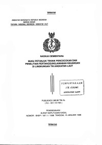 Naskah Sementara Buku Petunjuk Teknik Pencocokan dan Penelitian Pertanggungjawaban Keuangan di Lingkungan TNI Angkatan Laut Publikasi Umum TNI AL (KU - 001.101 NS) Pengesahan Surat Keputusan Kasal Nomor: SKEP/187/I/1998 Tanggal 16 Januari 1998