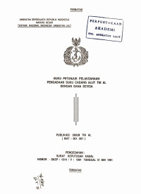 Buku Petunjuk Pelaksanaan Pengadaan Suku Cadang Alut TNI AL Dengan Dana Devisa Publikasi Umum TNI AL (MAT-001.001) Pengesahan: Surat Keputusan Kasal Nomor: SKEP/1541/V/1991 Tanggal 31 Mei 1991