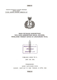 Image of Buku Petunjuk Administrasi Tata Cara Administrasi Bekal Material Peralatan Tingkat Satkai di Lingkungan TNI AL Publikasi Umum TNI AL (MAT-003.300) Pengesahan: Surat Keputusan Kasal Nomor: SKEP/827/IV/1994 Tanggal 25 April 1994