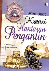 Membuat Kreasi Hantaran Pengantin