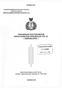 Organisasi dan Prosedur Dinas Fasilitas Pangkalan TNI AL (DISFASLANAL) Keputusan Kepala Staf TNI AL Nomor: KEP/33/VII/1997 Tanggal 31 Juli 1997