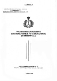 Organisasi dan Prosedur Dinas Penelitian dan Pengembangan TNI AL (DISLITBANGAL) Keputusan Kepala Staf TNI AL Nomor: KEP/37/VII/1997 Tanggal 31 Juli 1997