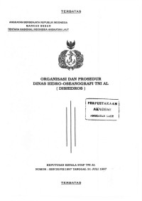 Organisasi dan Prosedur Dinas Hidro-Oseanografi TNI AL (DISHIDROS) Keputusan Kepala Staf TNI AL Nomor: KEP/20/VII/1997 Tanggal 31 Juli 1997