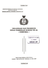 Organisasi dan Prosedur Dinas Dinas Pembinaan Hukum TNI AL (Diskumal) Keputusan Kepala Staf TNI AL Nomor: KEP/23/VII/1997 Tanggal 31 Juli 1997