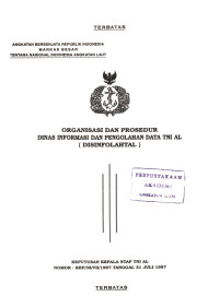 Organisasi dan Prosedur Dinas Dinas Informasi dan Pengolahan Data TNI AL (Disinfolahtal) Keputusan Kepala Staf TNI AL Nomor: KEP/38/VII/1997 Tanggal 31 Juli 1997