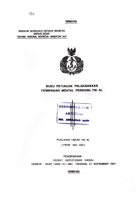 Buku Petunjuk Pelaksanaan Pembinaan Mental Personil TNI AL Publikasi Umum TNI AL (PERS - 003.003) Pengesahan Surat Keputusan Kasal Nomor : SKEP / 3426 / XI / 1991 Tanggal 21 November 1991