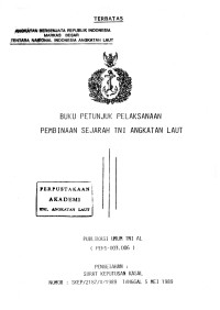 Image of Buku Petunjuk Pelaksanaan Pembinaan Sejarah TNI Angkatan Laut Publikasi Umum TNI AL (PERS - 003.006) Pengesahan Surat Keputusan Kasal Nomor : SKEP/2187/V/1989 Tanggal 5 Mei 1989