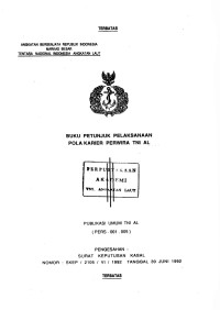 Buku Petunjuk Pelaksanaan Pola Karier Perwira TNI AL Publikasi Umum TNI AL (PERS - 001.005) Pengesahan Surat Keputusan Kasal Nomor : SKEP / 2105 / VI / 1992 Tanggal 30 Juni 1992