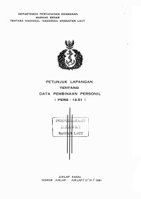 Petunjuk Lapangan Tentang Data Pembinaan Personil (PERS - 13.51) Juklap Kasal Nomor Juklap : Juklap/3/XI/1981