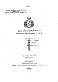 Buku Petunjuk Pelaksanaan Pembinaan Kader Pemimpin TNI AL Publikasi Umum TNI AL (PERS - 001.016) Pengesahan Surat Keputusan Kasal Nomor : SKEP / 2474 / VIII / 1997 Tanggal 18 Agustus 1997