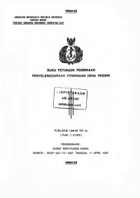 Buku Petunjuk Pembinaan Penyelenggaraan Pembinaan Desa Pesisir Publikasi Umum TNI AL (PUM - 1.10.003) Pengesahan Surat Keputusan Nomor: SKEP/847/IV/1997 Tanggal 11 April 1997