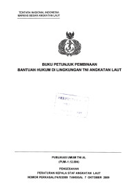 Buku Petunjuk Pembinaan Bantuan Hukum di Lingkungan TNI Angkatan Laut Publikasi Umum TNI AL (PUM-1.12.2004) Pengesahan Peraturan Kepala Staf Angkatan Laut Nomor Perkasal/74/X/2009 Tanggal 7 Oktober 2009