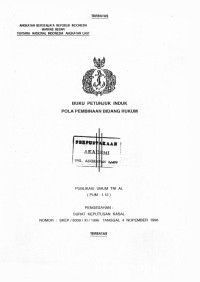 Buku Petunjuk Induk Pola Pembinaan Bidang Hukum Publikasi Umum TNI AL (PUM-1.12) Pengesahan Surat Keputusan Kasal Nomor : SKEP/8009/XI/1996 Tanggal 4 Nopember 1996