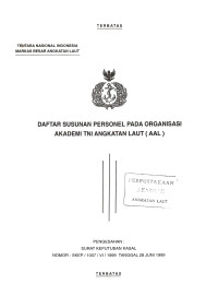 Daftar Susunan Personil pada Organisasi Akademi TNI AL (AAL) Pengeshaan Surat Keputusan Kasal Nomor : SKEP/1007/VI/1999 Tanggal 28 Juni 1999