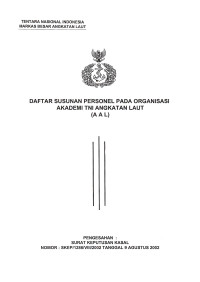 Daftar Susunan Personil pada Organisasi Akademi TNI AL (AAL) Pengesahan Surat Keputusan Kasal Nomor : SKEP/1286/VIII/2002 Tanggal 9 Agustus 2002