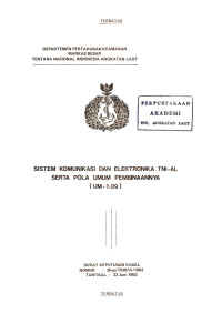 Sistem Komunikasi dan Elektronika TNI-AL Serta Pola Umum Pembinaannya (UM-1.09) Surat Keputusan Kasal Nomer : SKEP/1538/VI/1983 Tanggal 23 Juni 1983