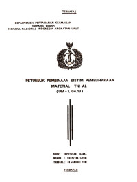 Petunjuk Pembinaan Sistim Pemeliharaan Material TNI-AL (UM-1.04.13) Surat Keputusan Kasal Nomor SKEP/246/I/1981 Tanggal 26 Januari 1981