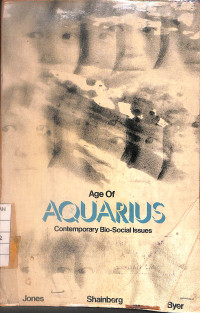 Age of Aquarius Contemporary Bio-Social Issues