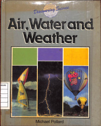 Air, Water and Weather