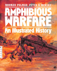 Amphibious Warfare An Illustrated History