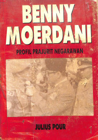 Benny Moerdani Profil Prajurit Negarawan