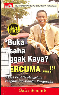 Buka Usaha Nggak Kaya? Percuma !