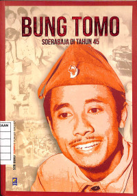 Image of Bung Tomo Soerabaja Di Tahun 1945